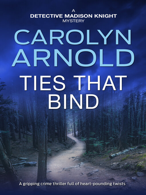 Title details for Ties That Bind by Carolyn Arnold - Available